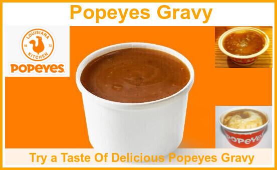 Popeyes Gravy - Try a Taste Of Delicious Popeyes Gravy [Oct-2024]